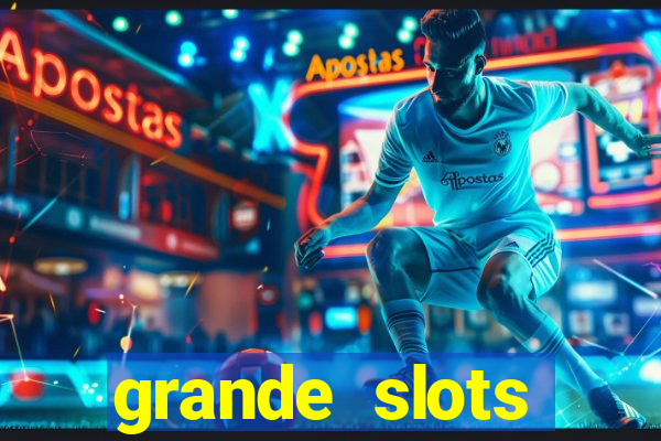 grande slots jackpot louco